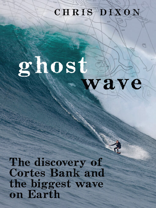 Title details for Ghost Wave by Chris Dixon - Available